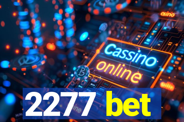 2277 bet